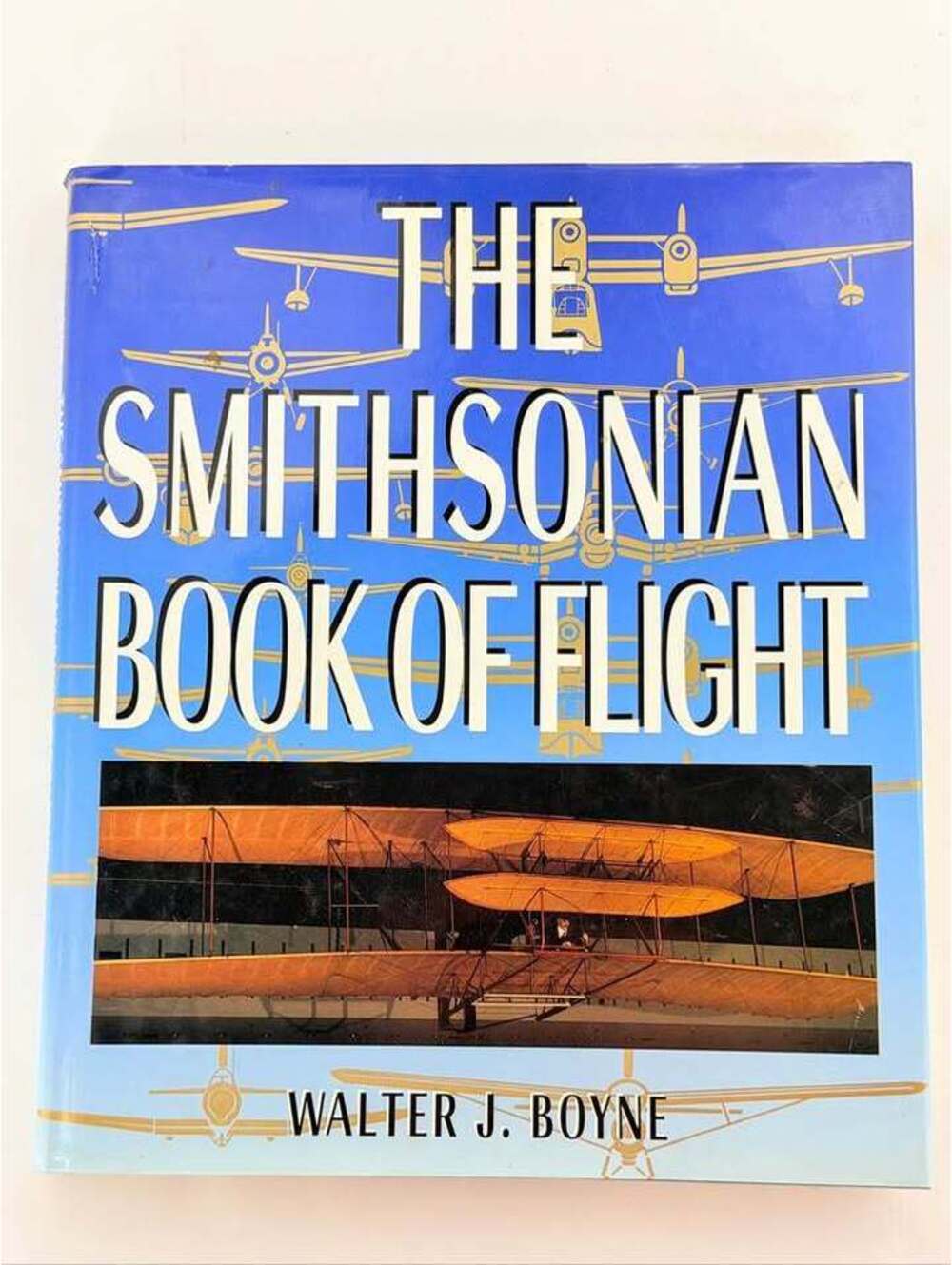 The Smithsonian Book of Flight by Walter J. Boyne
